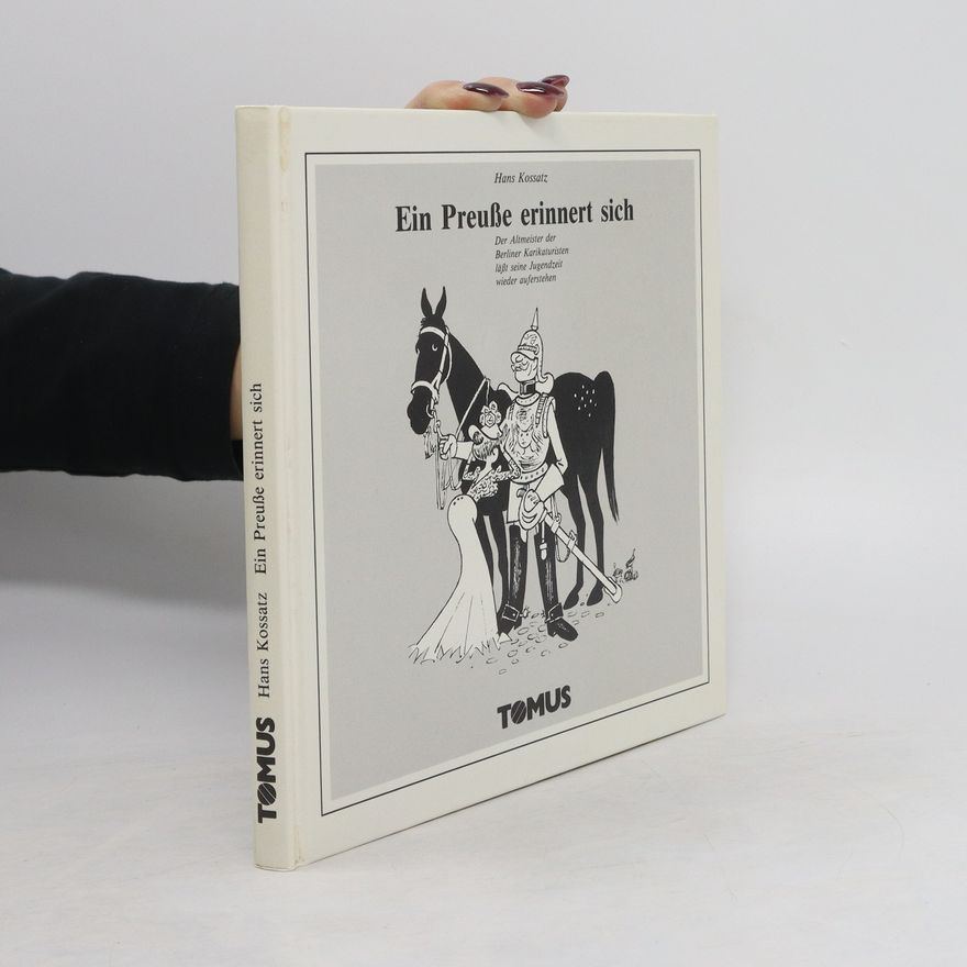 Hans Ewald Kossatz Ein Preusse erinnert sich