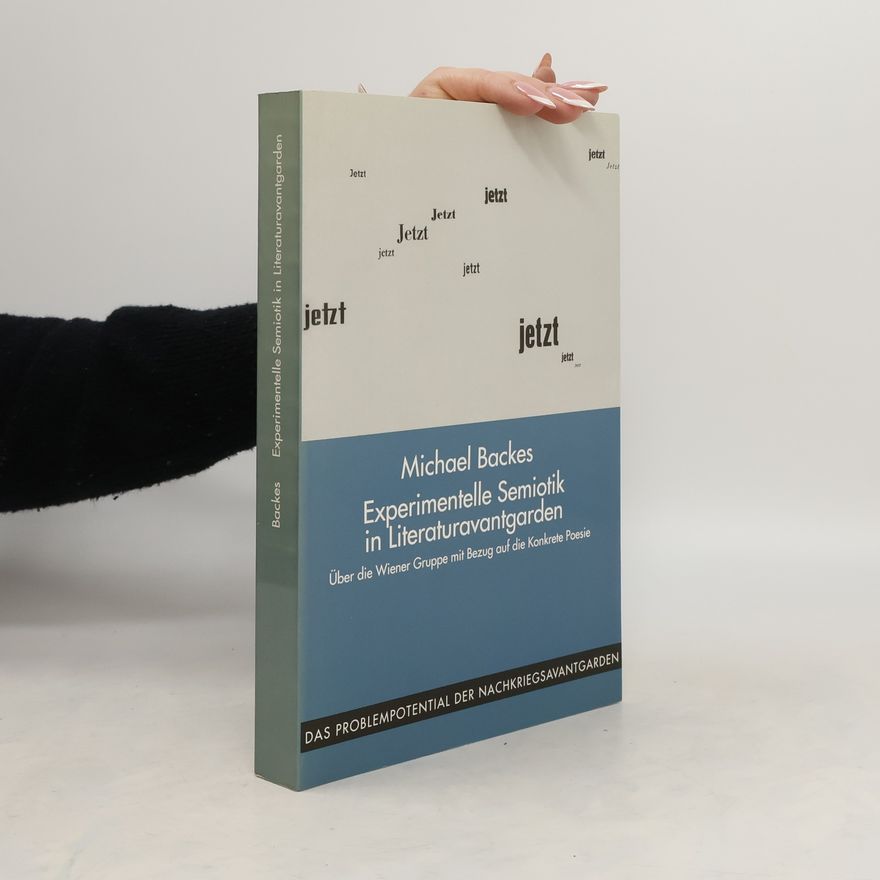 Hans-Michael Backes Experimentelle Semiotik in Literaturavantgarden