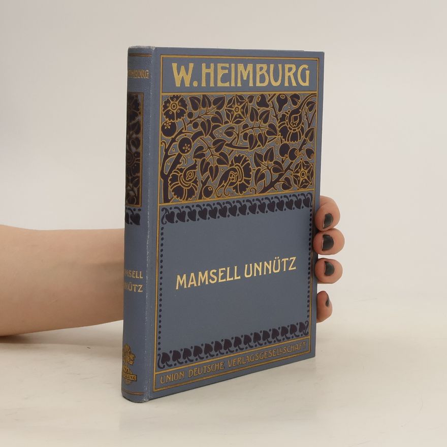 W. Heimburg Mamsell Unnütz