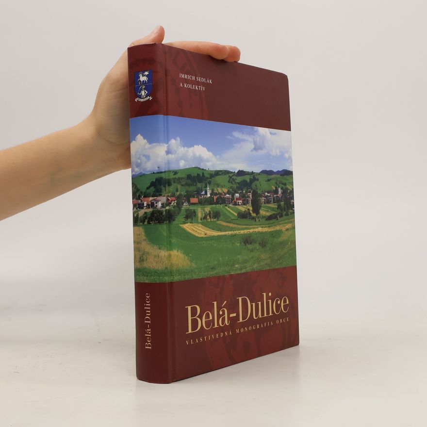 Imrich Sedlák Belá-Dulice. Vlastivedná monografia obce
