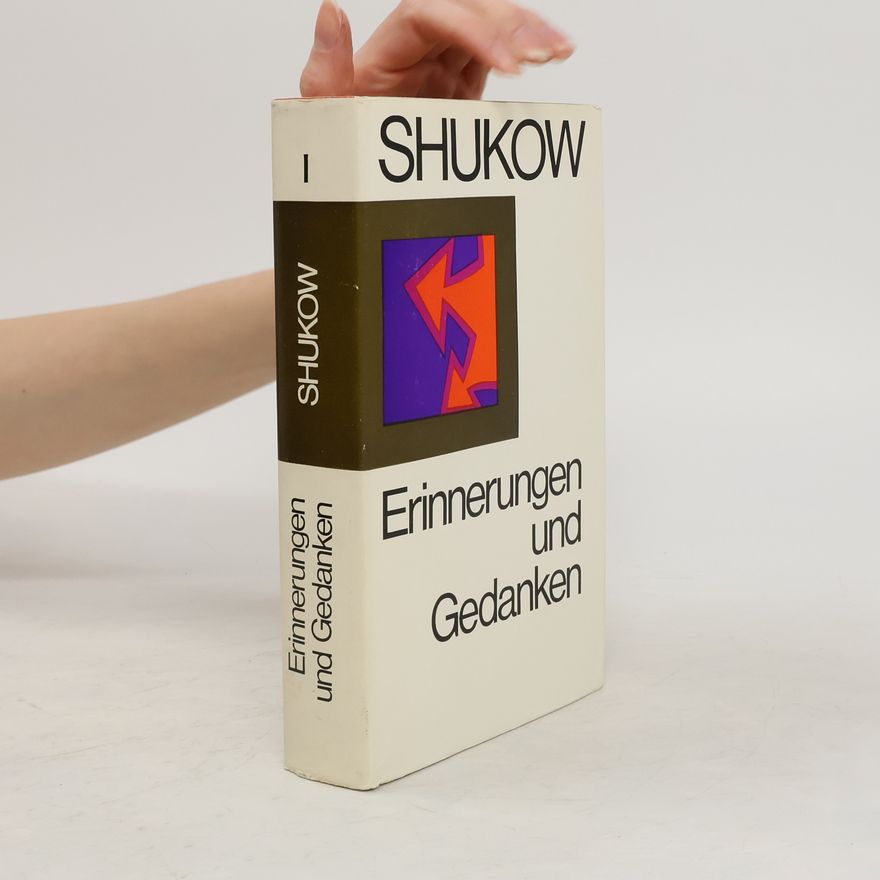 G.K. Shukow Erinnerungen und Gedanken I