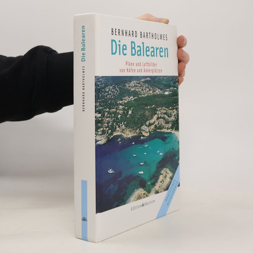 Bernhard Bartholmes Die Balearen