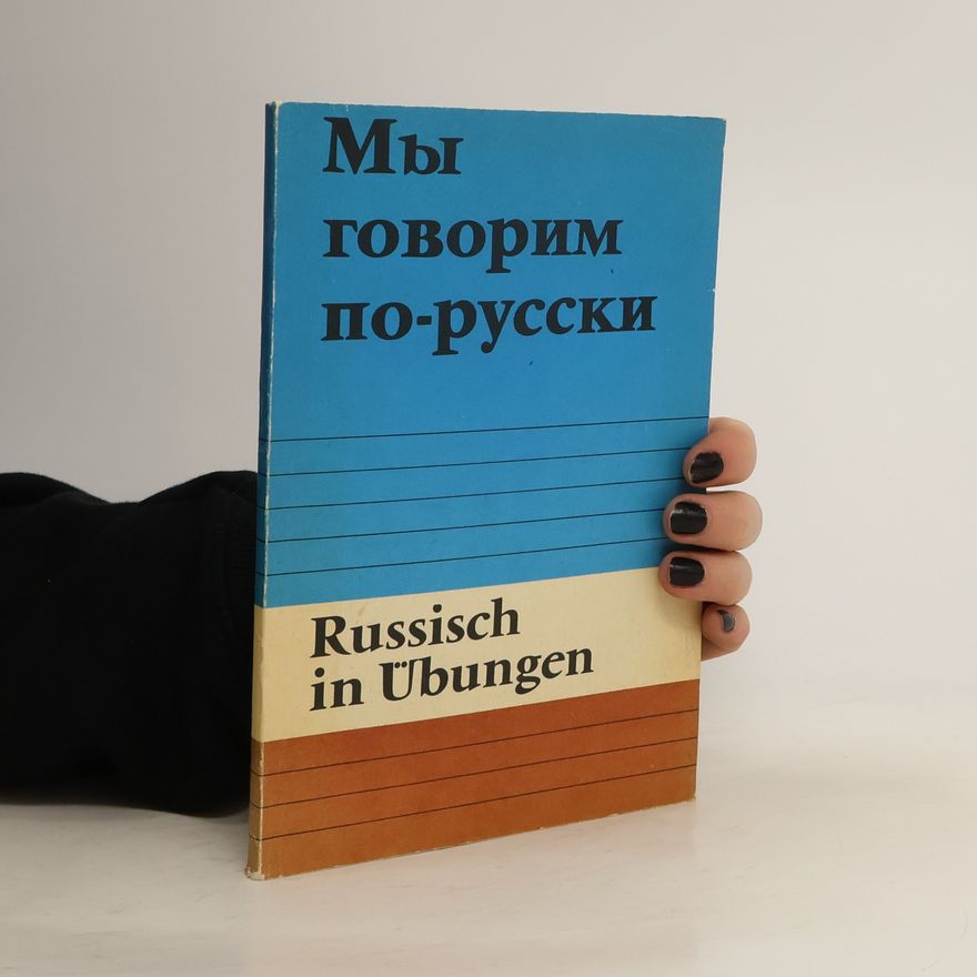 Autorenkollektiv Мы говорим по-русски Russisch un Übungen