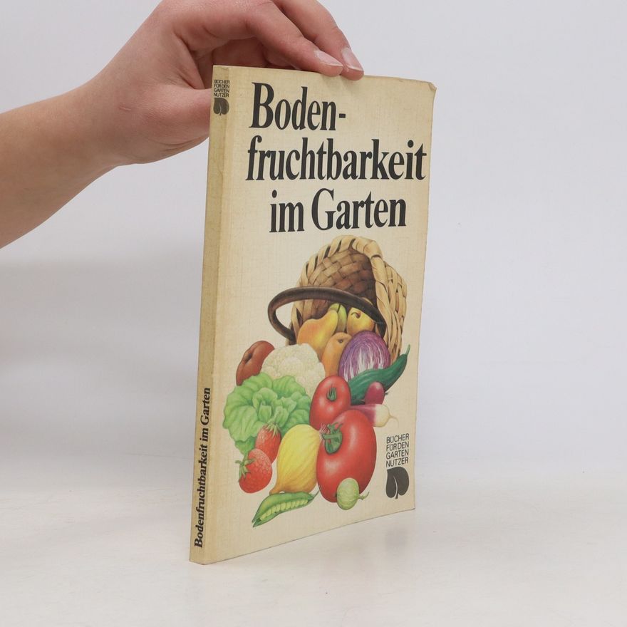 Eberhard Baumann Bodenfruchtbarkeit im Garten