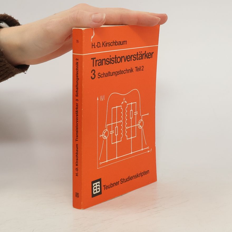 H. D. Kirschbaum Transistorverstärker 3 Schaltungstechnik Teil 2