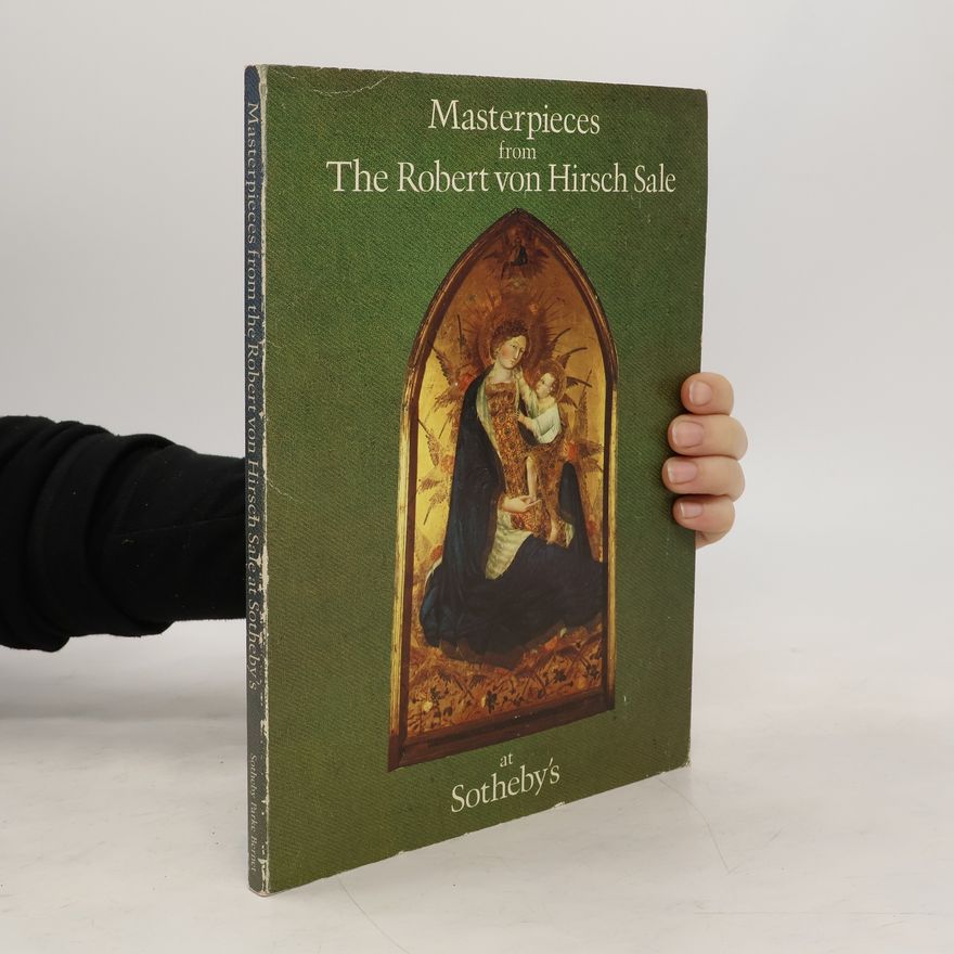 Robert von Hirsch Masterpieces from the Robert Von Hirsch Sale at Sotheby's