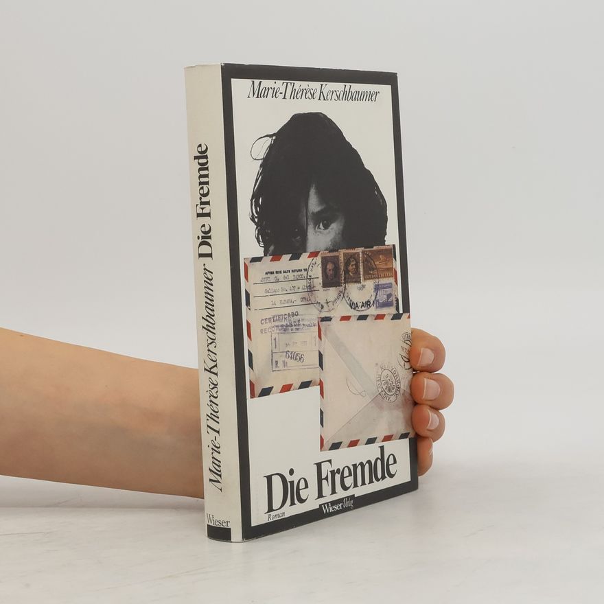 Marie Th Kerschbaumer Die Fremde. Roman. Erstes Buch
