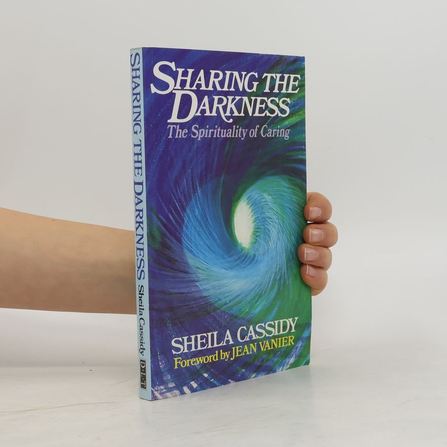 Sheila Cassidy Sharing the Darkness