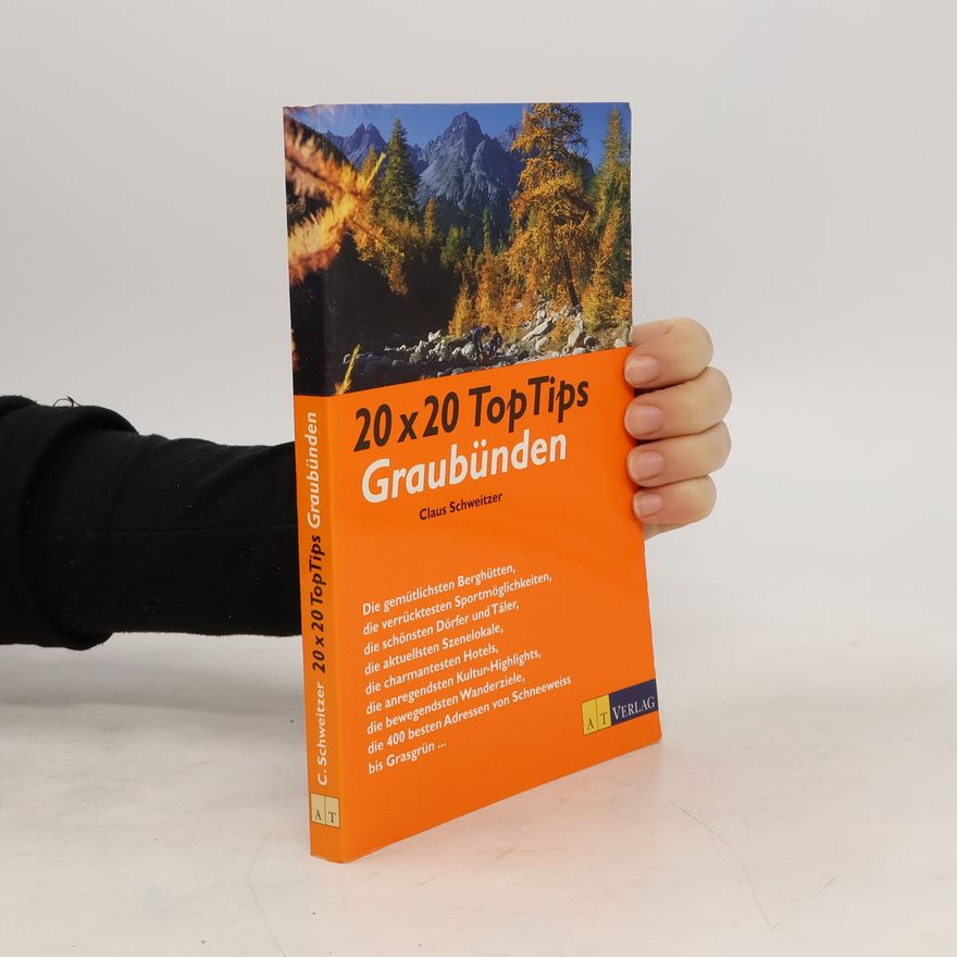 Claus Schweitzer 20 × 20 Top Tips. Graubünden