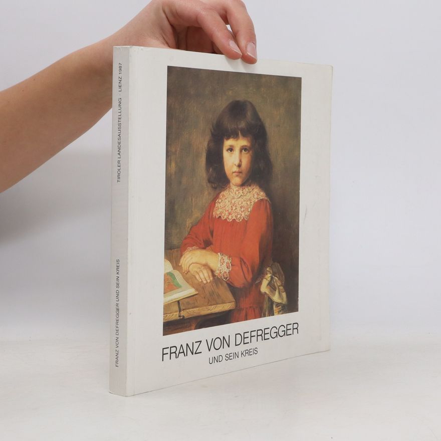 Autorenkollektiv Franz von Defregger und sein Kreis