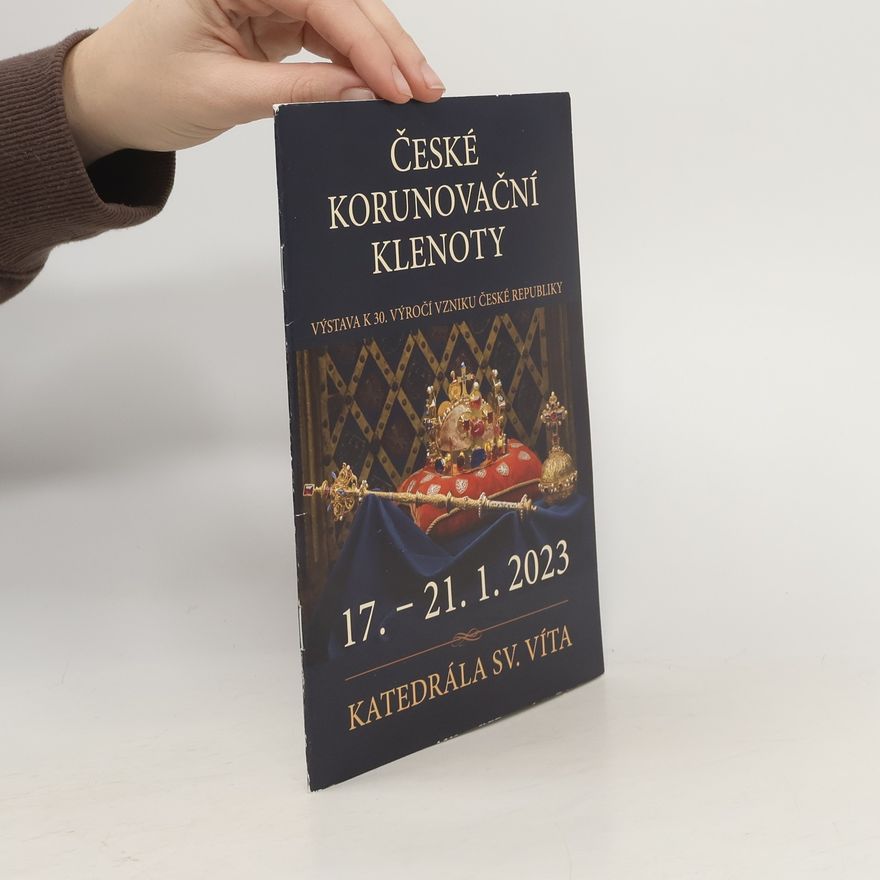 Kolektiv autorů České korunovační klenoty. 17.–21. ledna 2023