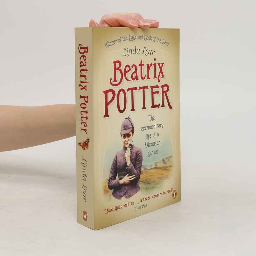Linda Lear Beatrix Potter : The extraordinary life of a Victorian genius