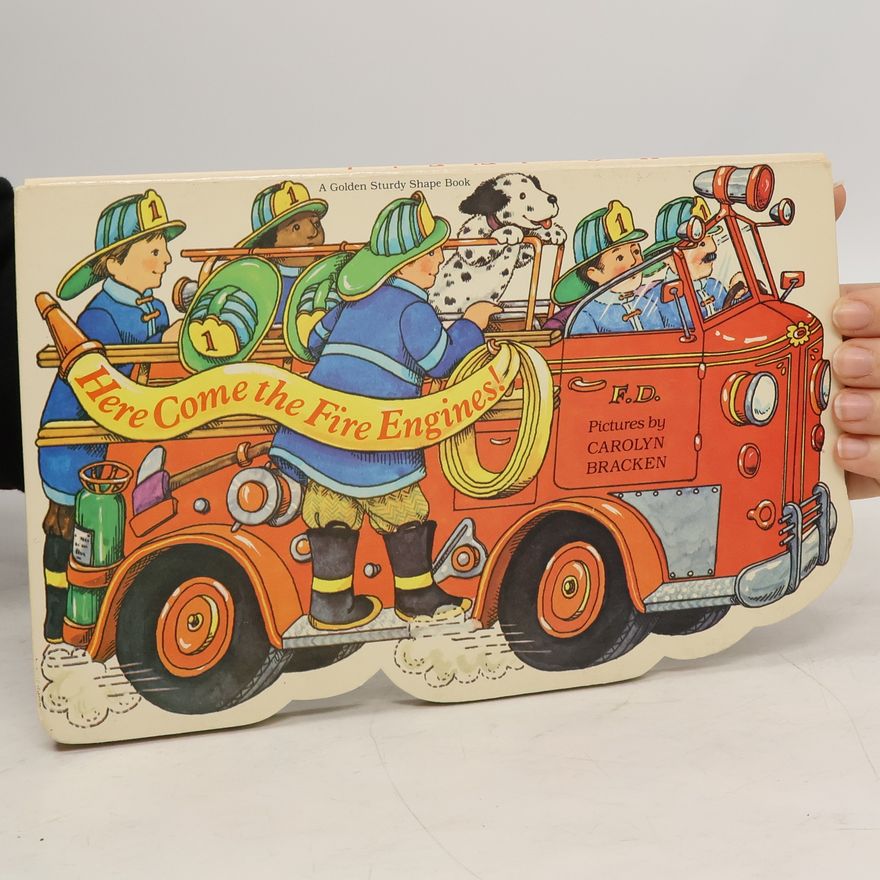 Carolyn Bracken Here Come the Fire Engines!
