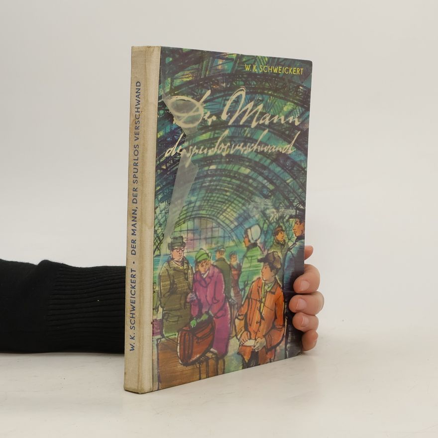 W. K. Schweickert Dr. Mann. Der Spurlos verschwand