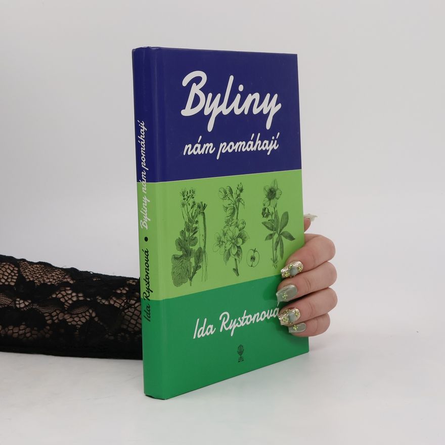 Ida Rystonová Byliny nám pomáhají