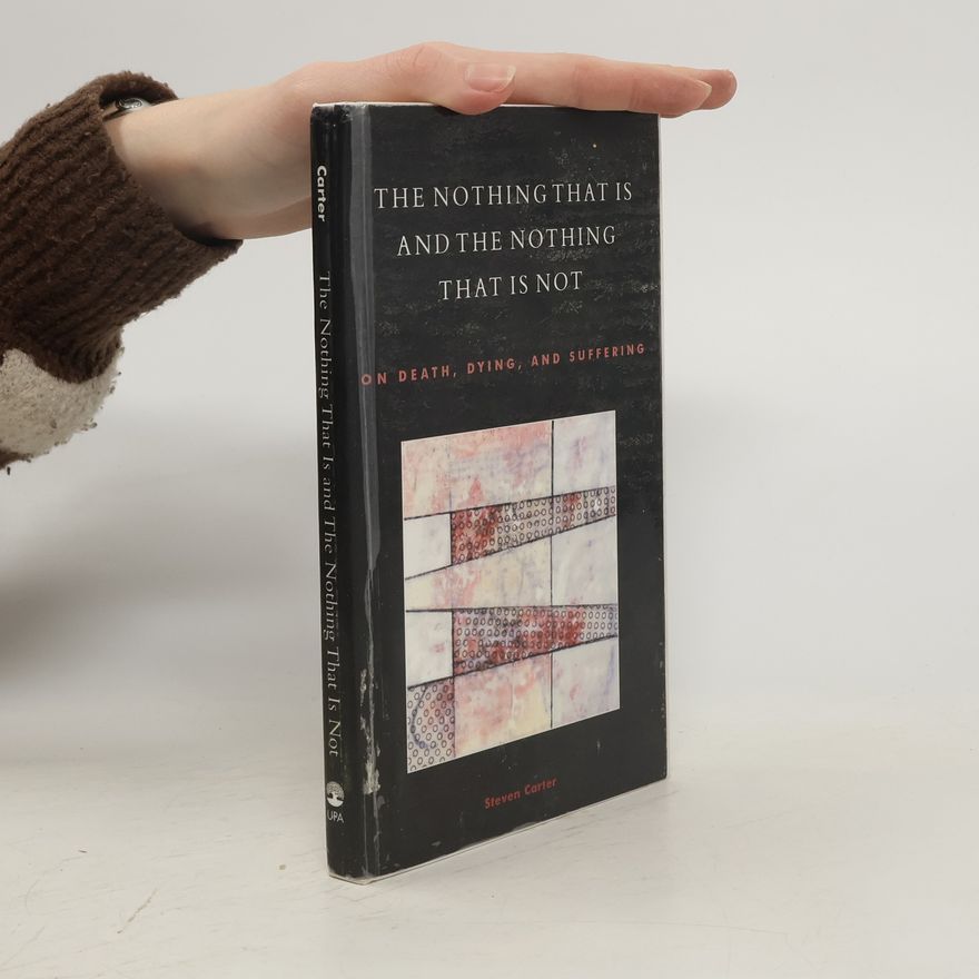 Steven Carter The Nothing That Is and the Nothing That Is Not