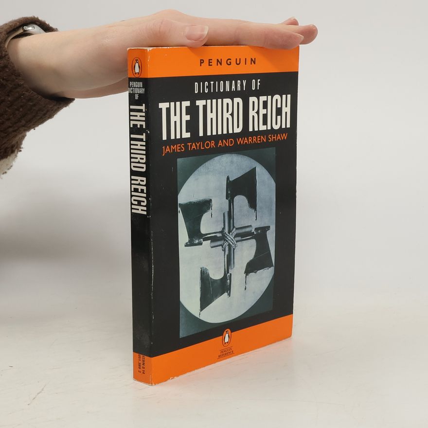 James Taylor The Penguin dictionary of the Third Reich