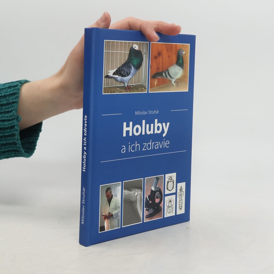 Miloslav Struhár Holuby a ich zdravie