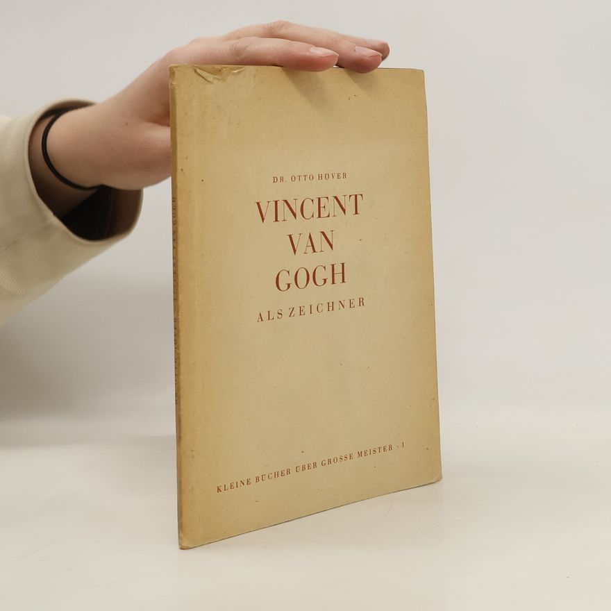 Otto Höver Vincent van Gogh als Zeichner