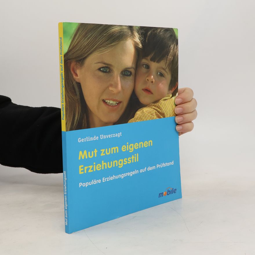 Gerlinde Unverzagt Mut zum eigenen Erziehungsstil