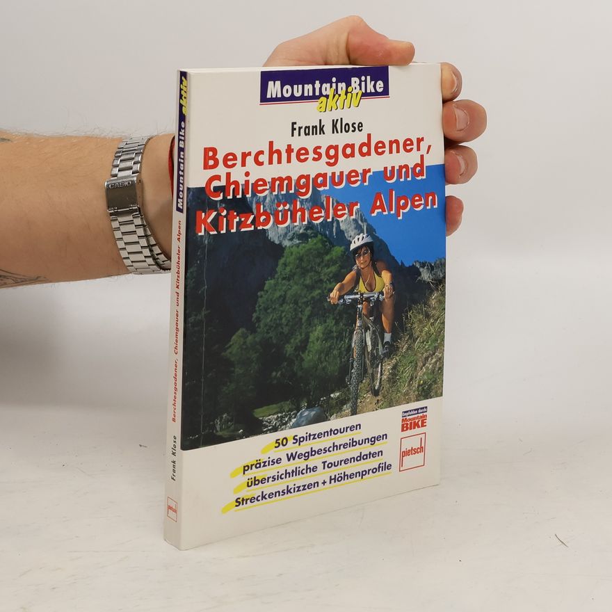 Frank Klose Berchtesgadener, Chiemgauer und Kitzbüheler Alpen