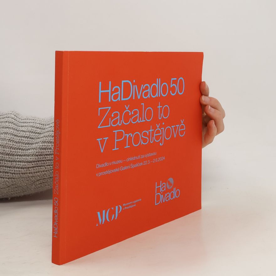 Autorenkollektiv HaDivadlo 50. Začalo to v Prostějově