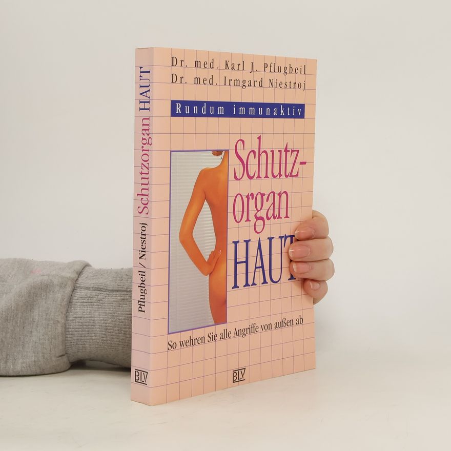 Karl J. Pflugbeil Schutzorgan Haut