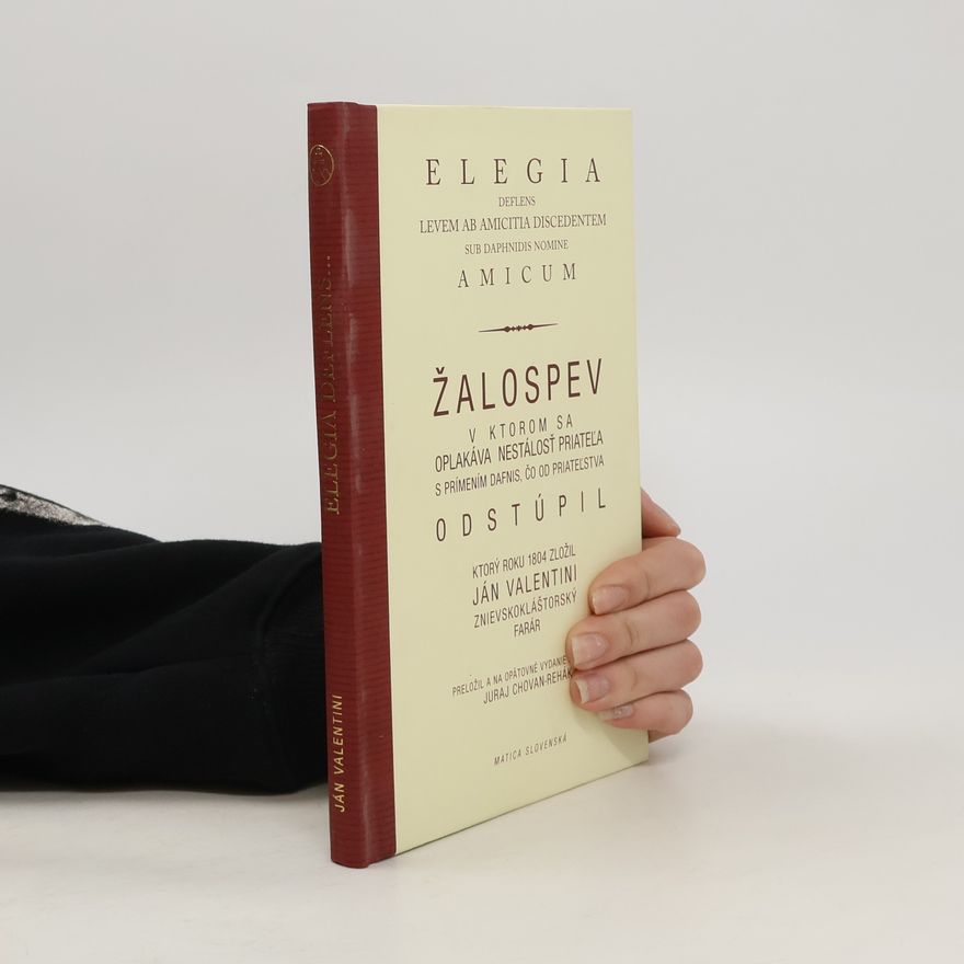 Juraj Chovan Žalospev, v ktorom sa oplakáva nestálosť priateľa s prímením Dafnis, čo od priateľstva odstúpil
