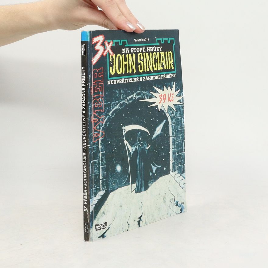 John Sinclair 3x výběr. Neuvěřitelné a záhadné příběhy 8012