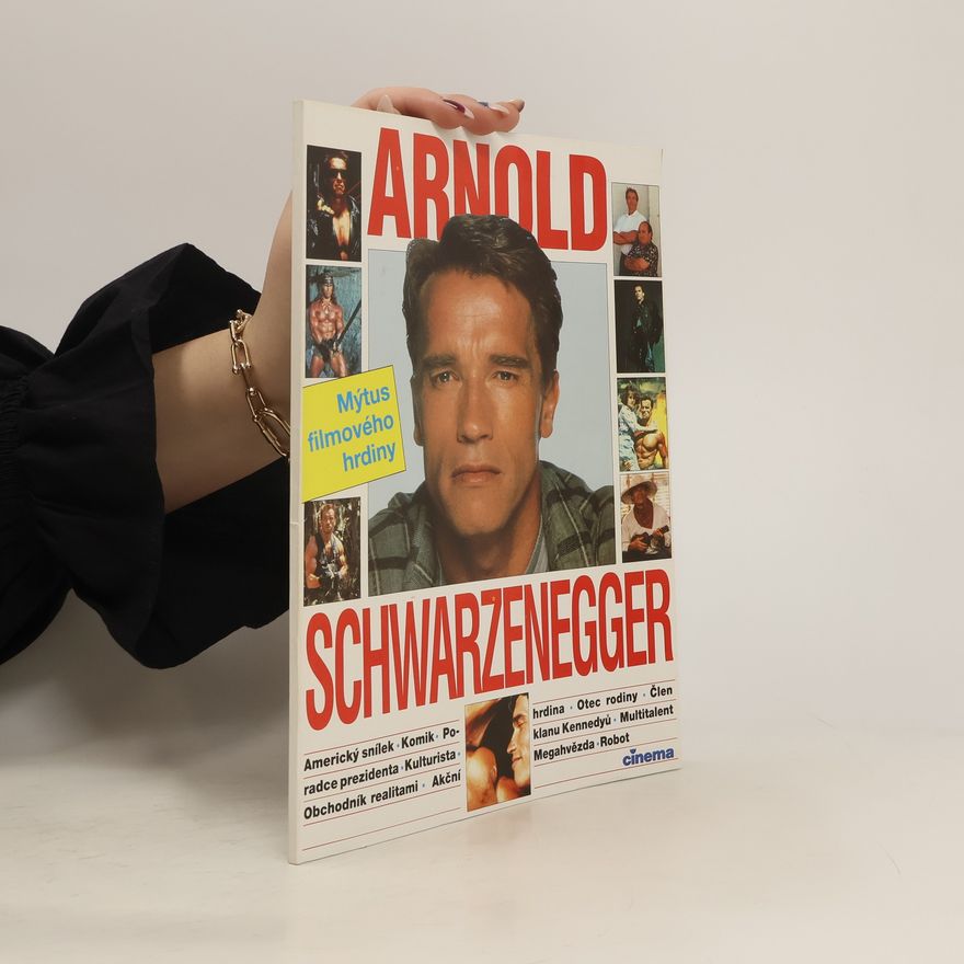 AA.VV. Arnold Schwarzenegger: Mýtus filmového hrdiny