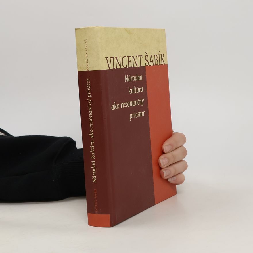Vincent Šabík Národná kultúra ako rezonančný priestor