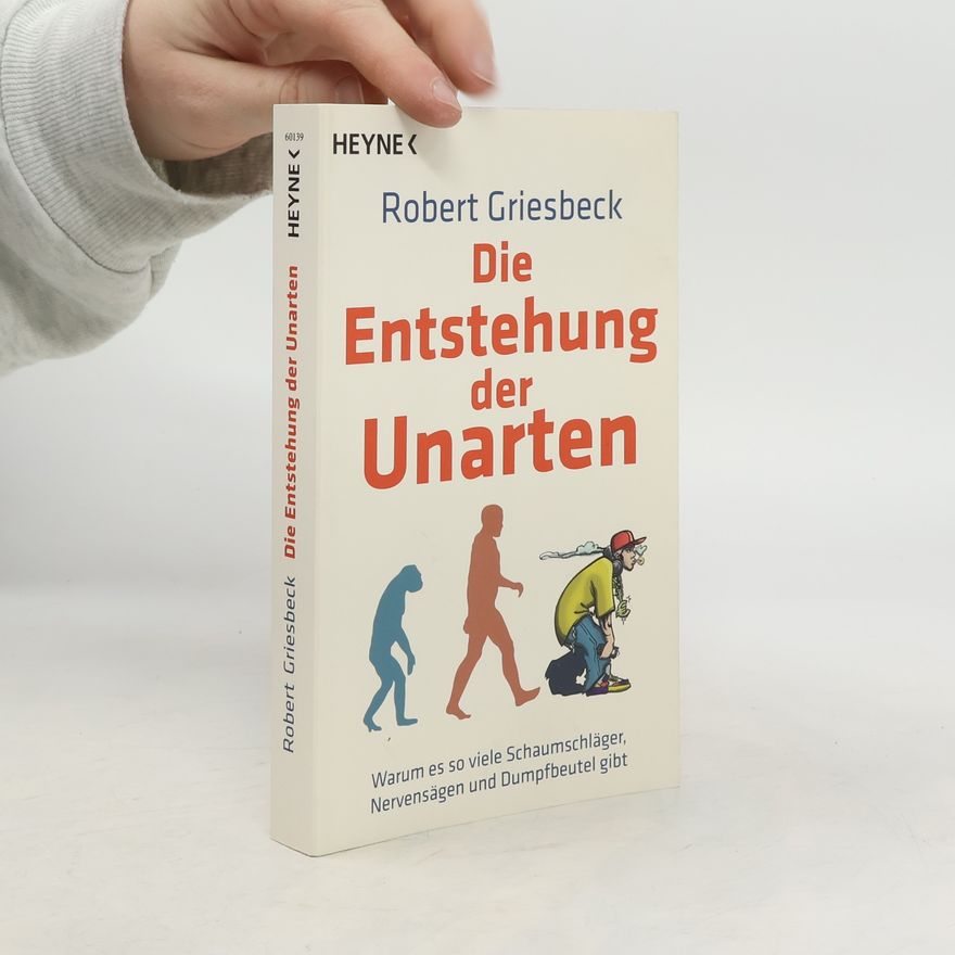 Robert Griesbeck Die Entstehung der Unarten