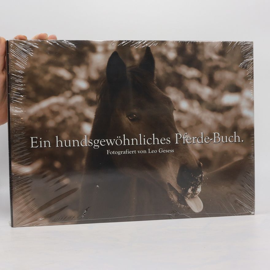 Leo Gesess Ein hundsgewöhnliches Pferde-Buch