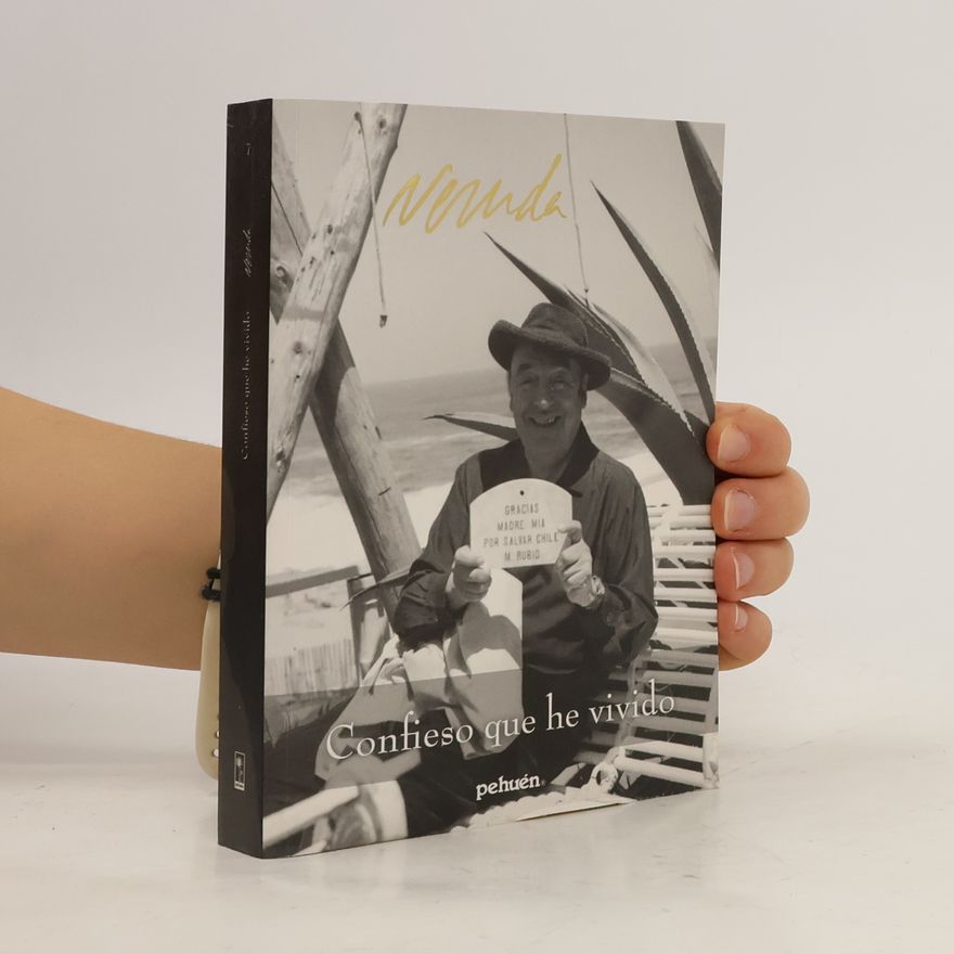Pablo Neruda Confieso que he vivido