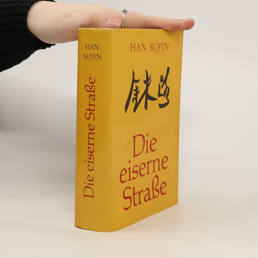 Han Suyin Die eiserne Straße