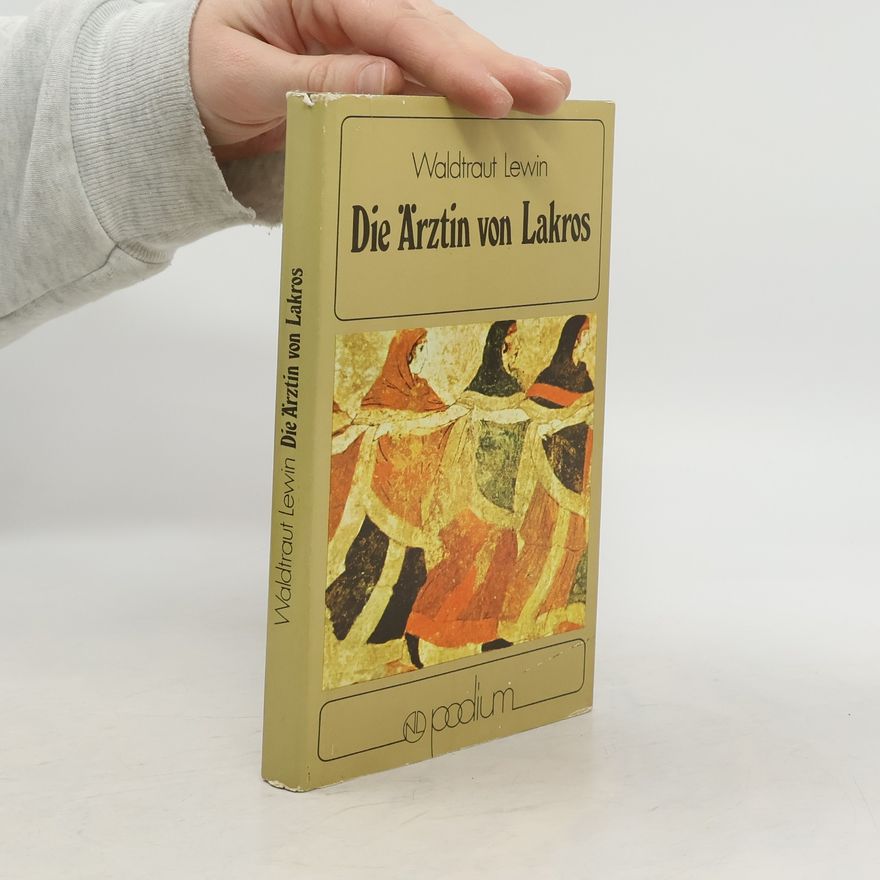 Waldtraut Lewin Die Ärztin von Lakros