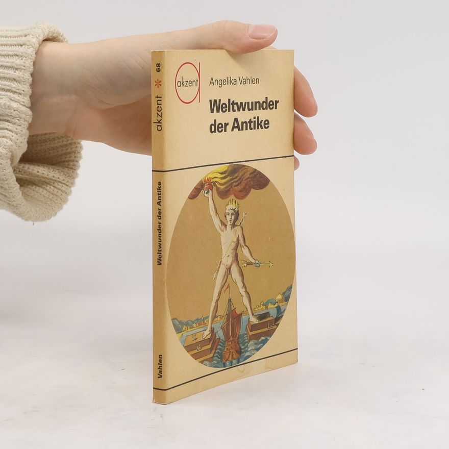 Angelika Vahlen Weltwunder der Antike