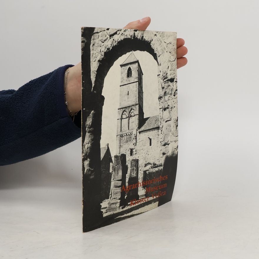 Autorenkollektiv Beiträge zu Kloster Veßra und zu seinem Agrarhistorischen Museum
