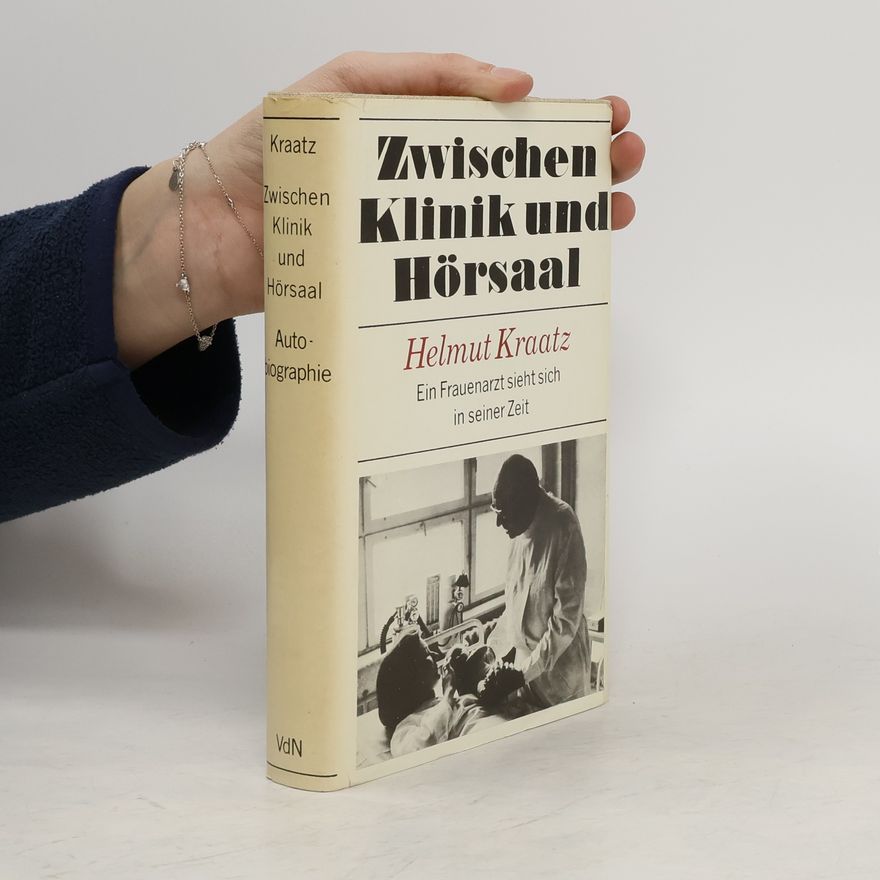 Helmut Kraatz Zwischen Klinik und Hörsaal