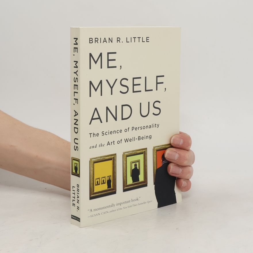 Brian R. Little Me, Myself, and Us