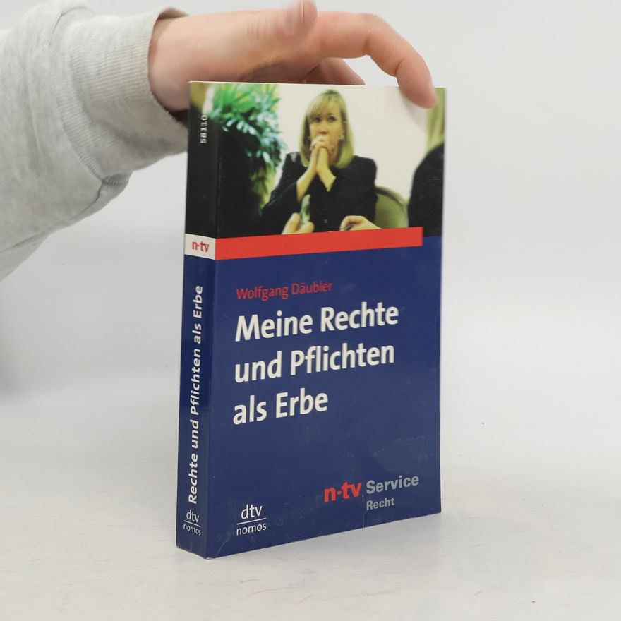 Wolfgang Däubler Meine Rechte und Pflichten als Erbe