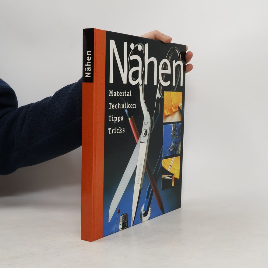 Autorenkollektiv Nähen. Material, Techniken, Tips und Tricks