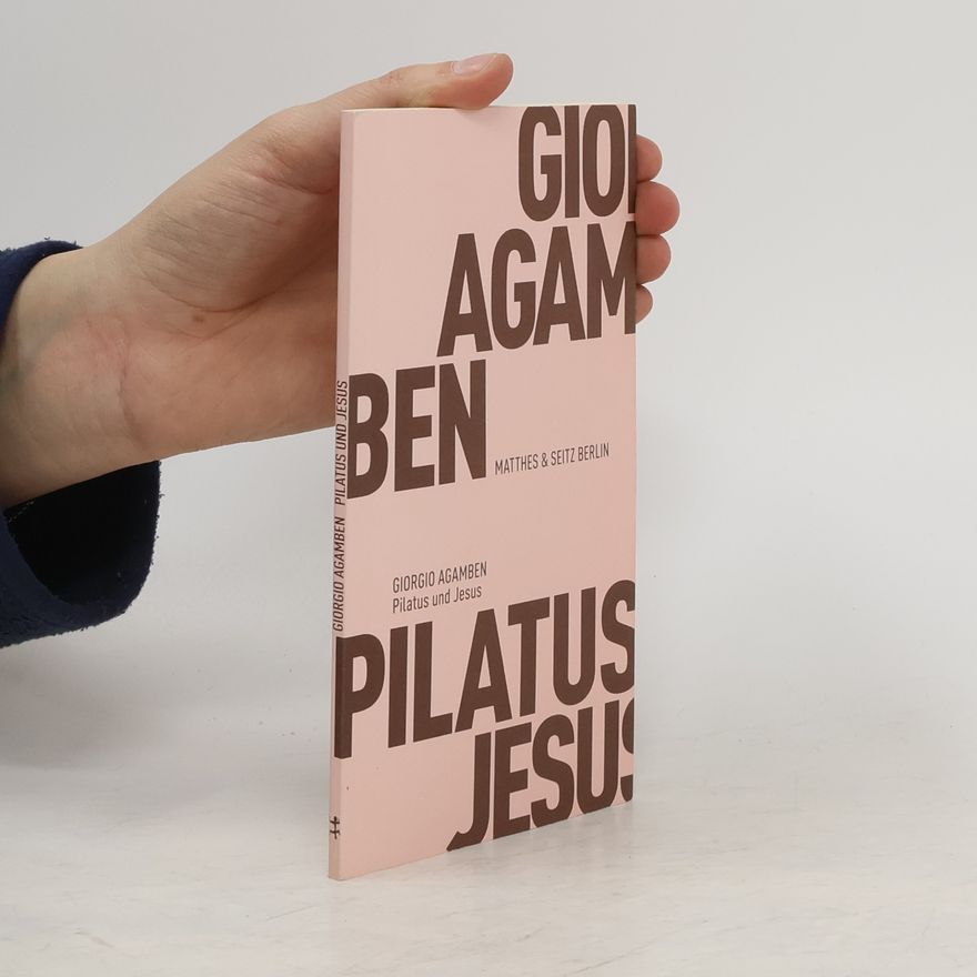 Giorgio Agamben Pilatus und Jesus