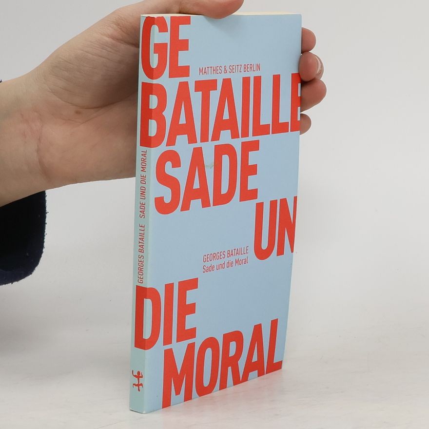 Georges Bataille Sade und die Moral