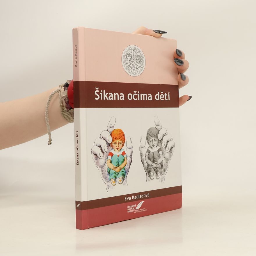 Eva Kadlecová Šikana očima dětí