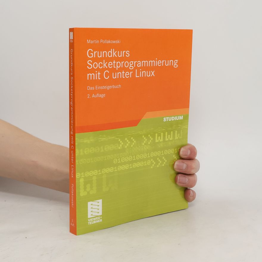 Kolektiv autorů Grundkurs Socketprogrammierung mit C unter Linux