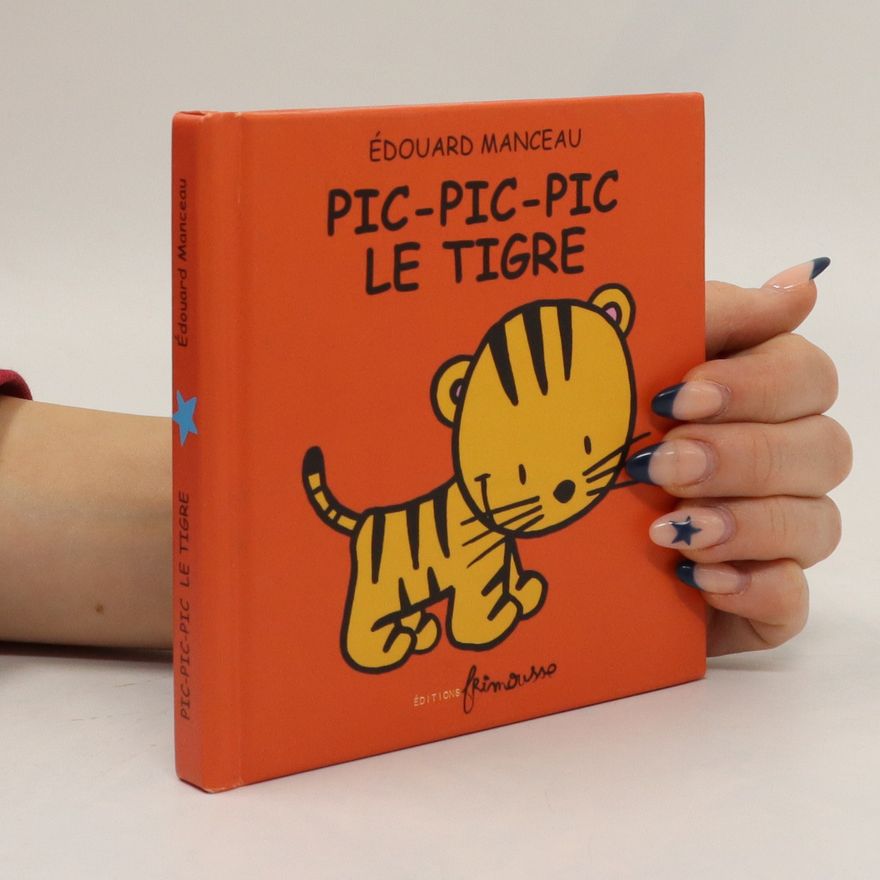 Edouard Manceau Pic, pic, pic le Tigre