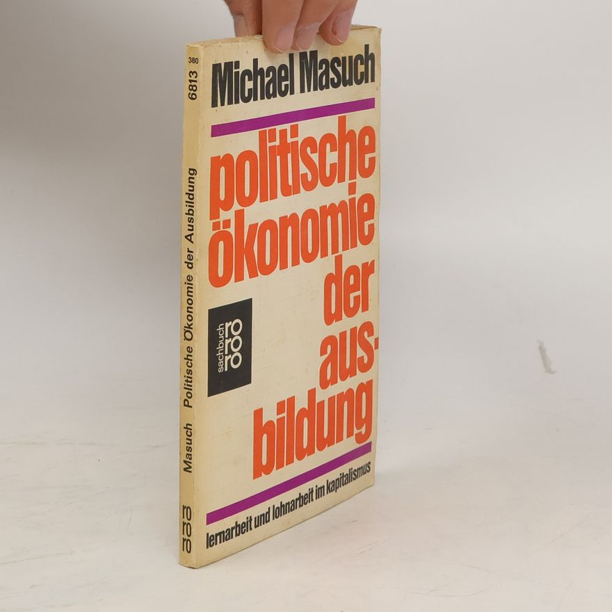 Michael Masuch Politische Ökonomie der Ausbildung