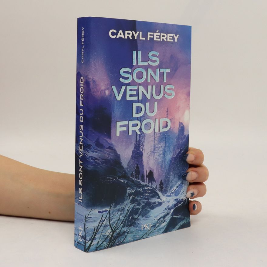Caryl Férey Ils sont venus du froid