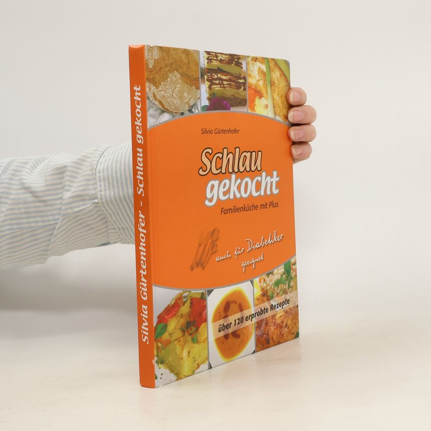 Silvia Gürtenhofer Schlau gekocht